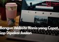 Cara Bangun Website Bisnis yang Cepat, Aman, dan Siap Dipakai Jualan